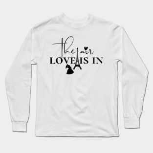 love is in the air Long Sleeve T-Shirt